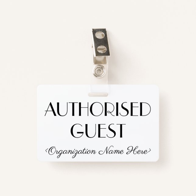 Respectable "AUTHORISED GUEST" Badge (Front with Clip)