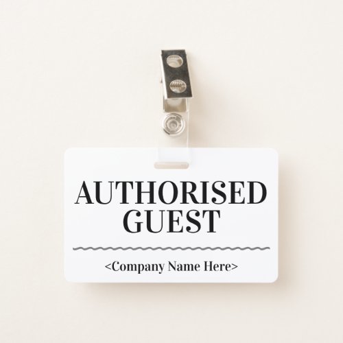 Respectable AUTHORISED GUEST Badge