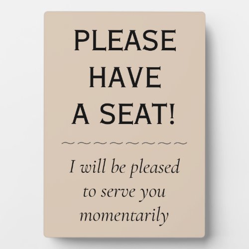 Respectable Elegant PLEASE HAVE A SEAT Plaque