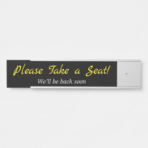 Respectable Elegant Please Take a Seat Door Sign