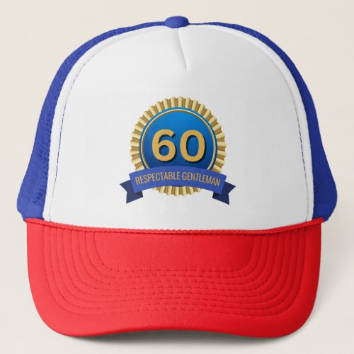 Respectable gentleman _ 60th birthday trucker hat