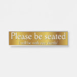 [ Thumbnail: Respectable & Glamorous "Please Be Seated" Door Sign ]