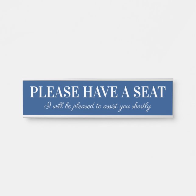 Respectable "PLEASE HAVE A SEAT" Door Sign (Front)