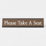 [ Thumbnail: Respectable "Please Take a Seat" Desk Name Plate ]