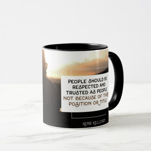 Respected And Trusted As People Mug