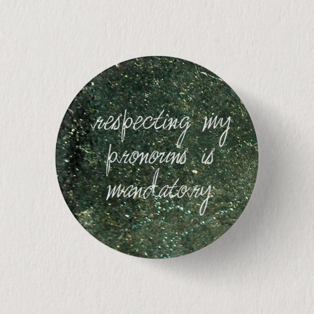 respecting my pronouns is mandatory pinback button (Front)