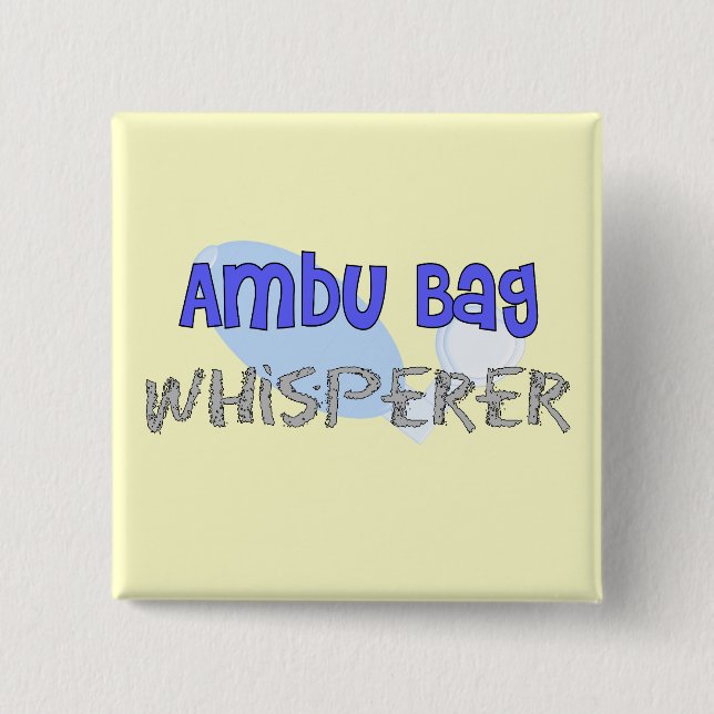 Respiratory Therapist "Ambu Bag Whisperer" Pinback Button (Front)