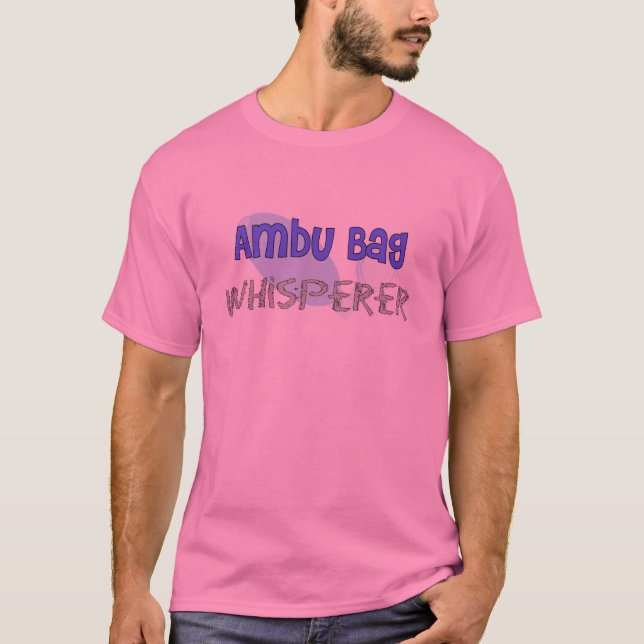 Respiratory Therapist "Ambu Bag Whisperer" T-Shirt (Front)