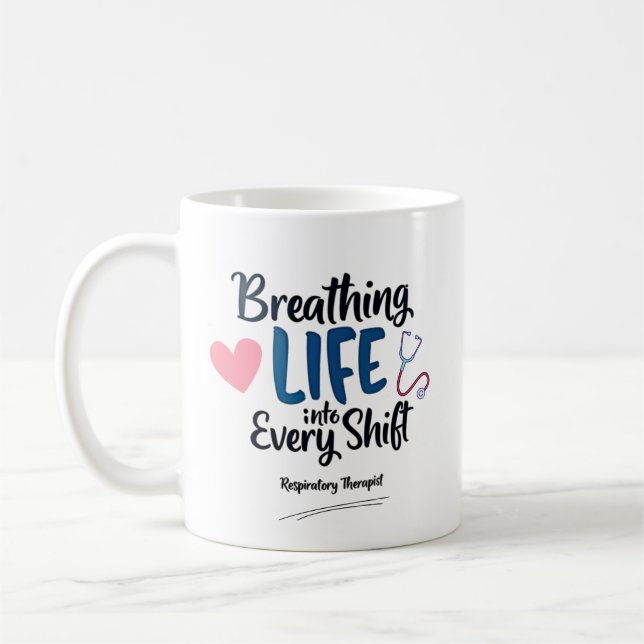 Respiratory Therapist – Breathing Life Quote Coffee Mug (Left)