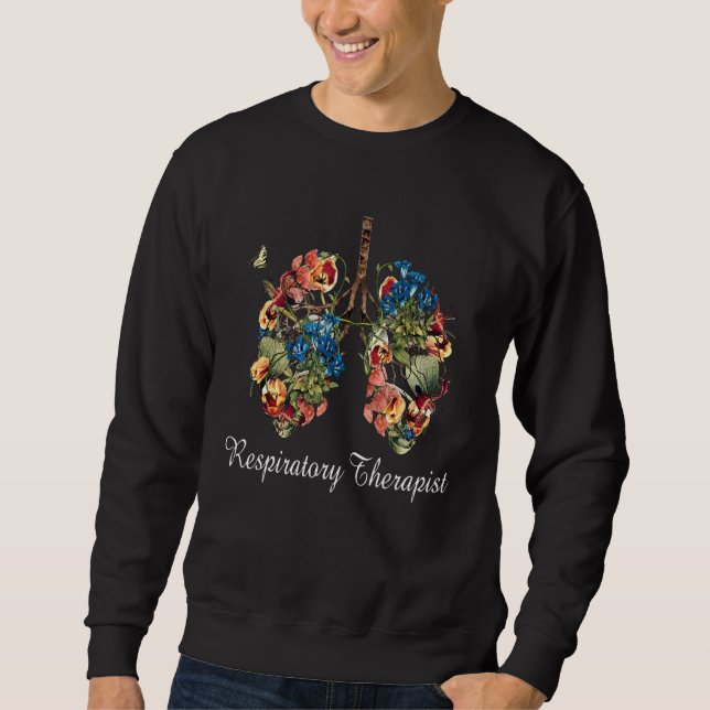 Respiratory Therapist Butterfly Flower Lung Respir Sweatshirt (Front)