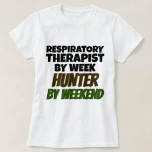 Respiratory Therapist by Week Hunter by Weekend T-Shirt