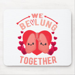 Respiratory Therapist Couple We be-lung together Mouse Pad