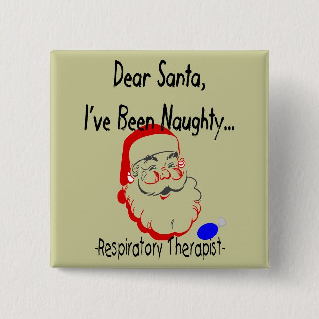 Respiratory Therapist "Dear Santa" T-Shirts & Gift Button (Front)