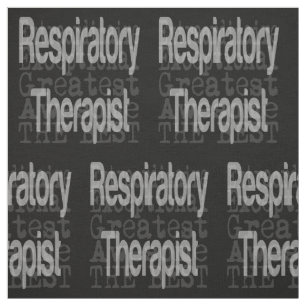 Respiratory Therapist Extraordinaire Fabric