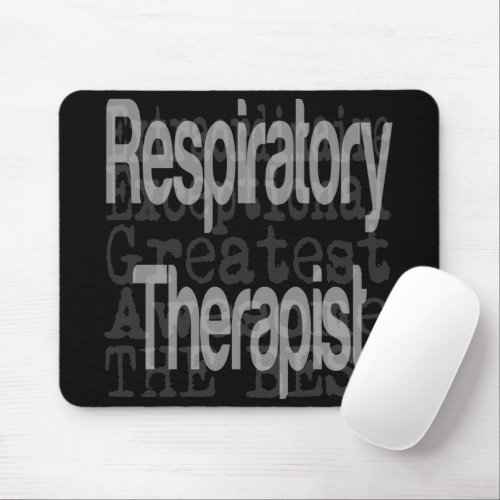 Respiratory Therapist Extraordinaire Mouse Pad