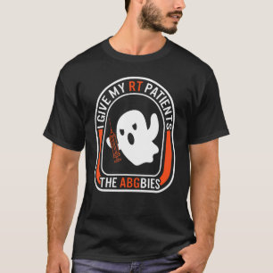 Respiratory Therapist Give My Rt Patients Ghost RT T-Shirt