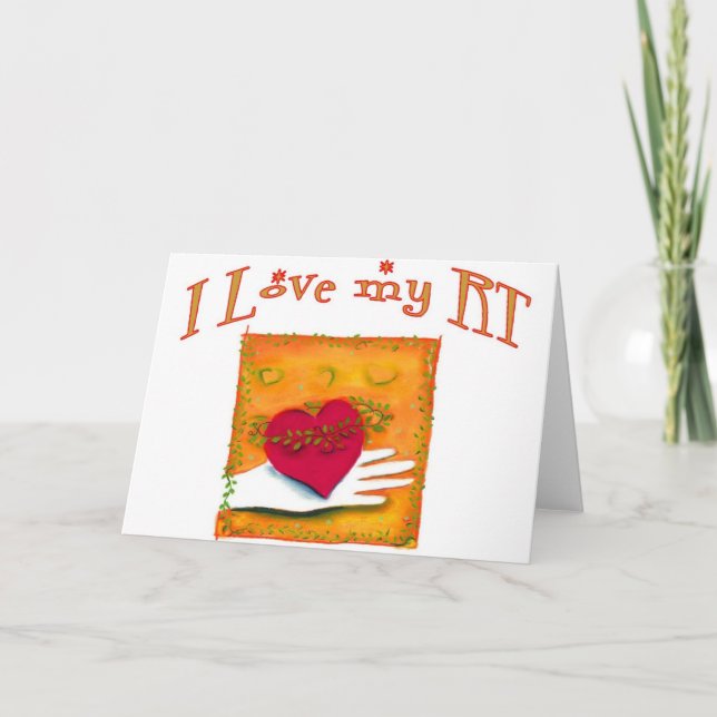 Respiratory Therapist "I LOVE MY RT" Gifts Card (Front)