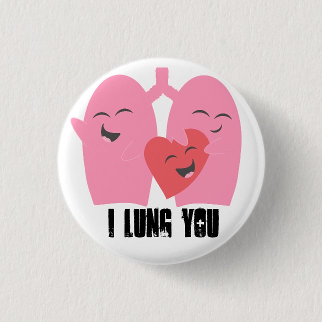 Respiratory Therapist I Lung You Button Lungs RT (Front)