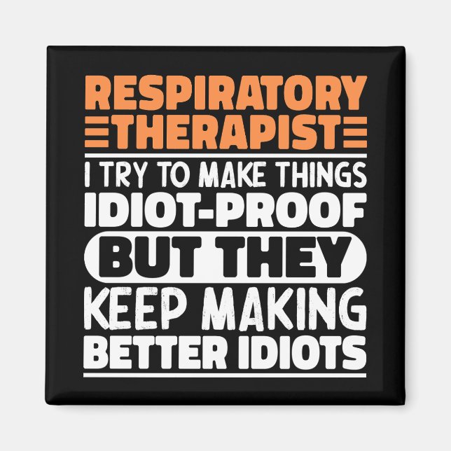 Respiratory Therapist I Try To Make Things Funny Magnet (Front)