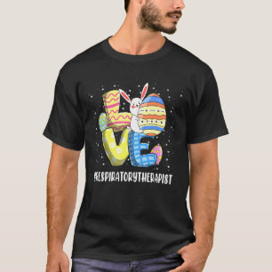 Respiratory Therapist Love Easter Day Bunnies RT T T-Shirt