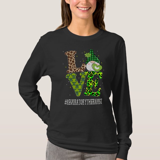 Respiratory Therapist Love St Patricks Day Gnome L T-Shirt (Front)