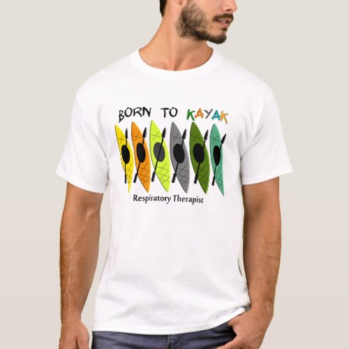 Respiratory Therapist Loves to Kayak T_Shirts