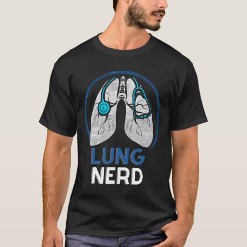 Respiratory Therapist Lung Nerd RT Gift T_Shirt
