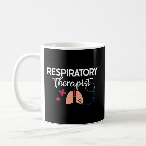 Respiratory Therapist _ Pulmonology Respiratory Coffee Mug