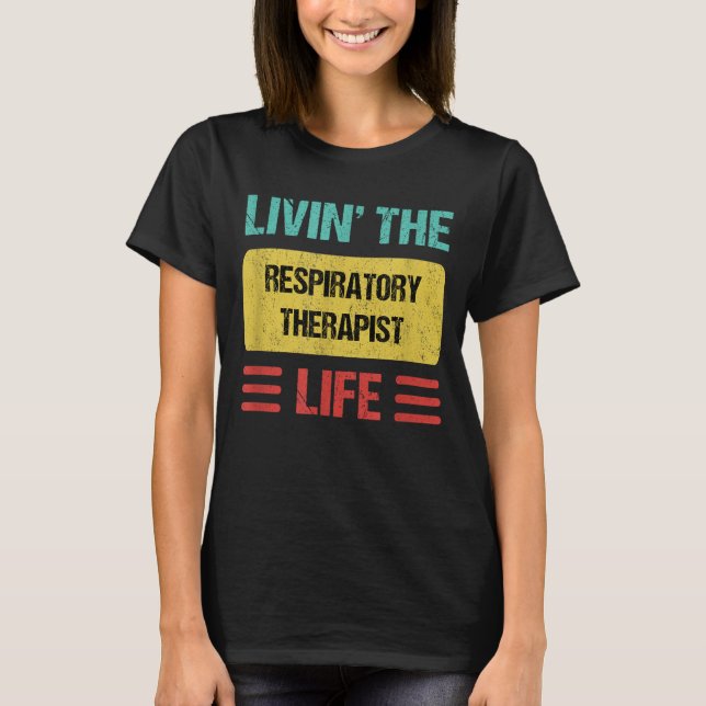 Respiratory Therapist Retro Quote T-Shirt (Front)