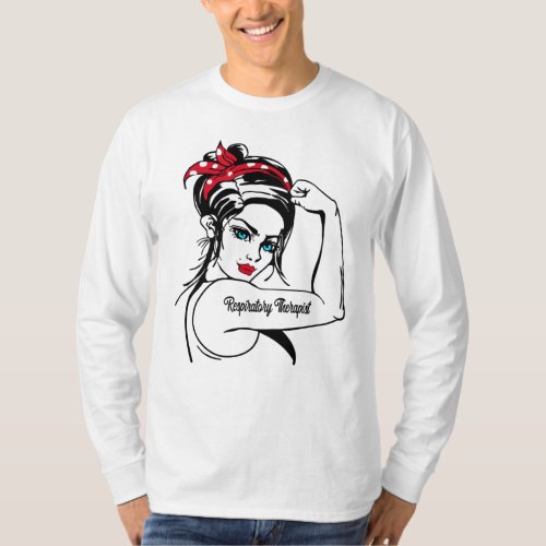 Respiratory Therapist Rosie The Riveter Pin Up T_Shirt