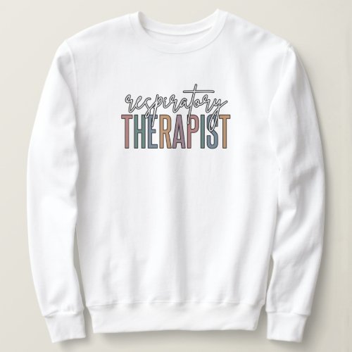 Respiratory Therapist RT Gifts Sweatshirt