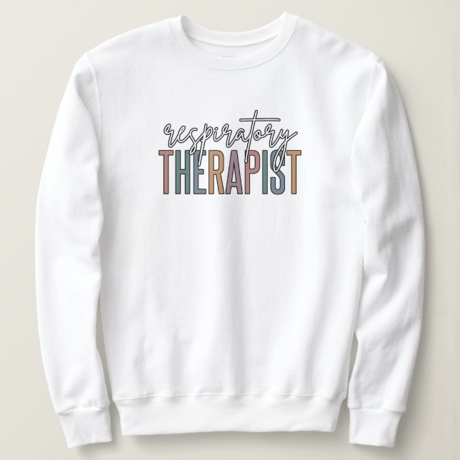 Respiratory Therapist RT Gifts Sweatshirt (Design Front)