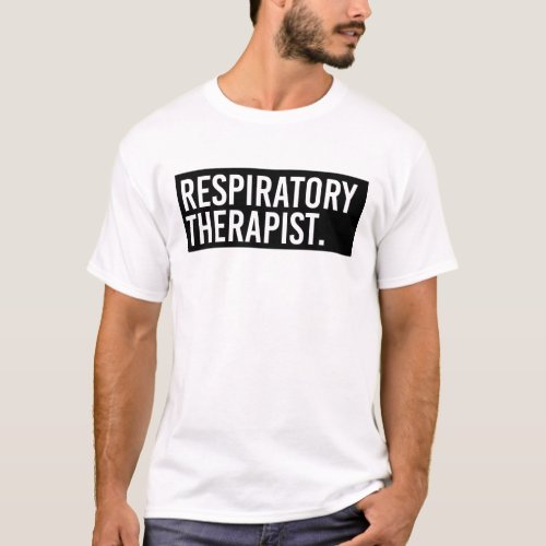Respiratory Therapist RT Respiratory Therapy Gift T_Shirt