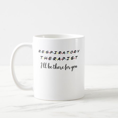 Respiratory Therapist RT Therapist RT Student Coffee Mug