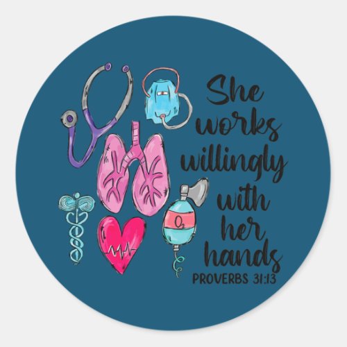 Respiratory Therapist She Works Willingly With Classic Round Sticker