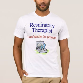 Respiratory Therapist T-shirt by medicaltshirts at Zazzle