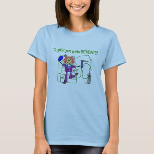 Respiratory Therapist T_Shirt Gottal Intubate T_Shirt