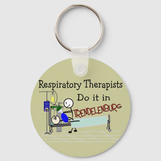 Respiratory Therapists do it in Trendelenburg Keychain (Front)