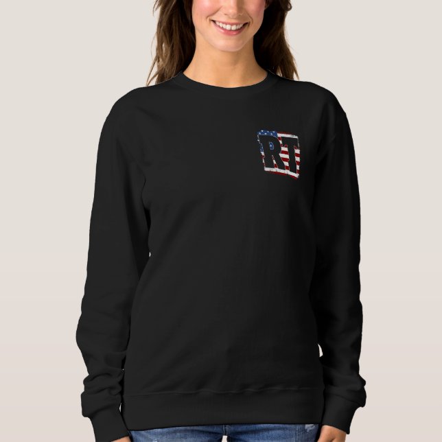 Respiratory Therapy  American Flag  RT  Front Back Sweatshirt (Front)
