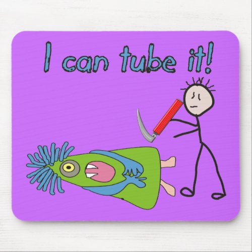 Respiratory Therapy Gifts I Can Tube it Mouse Pad