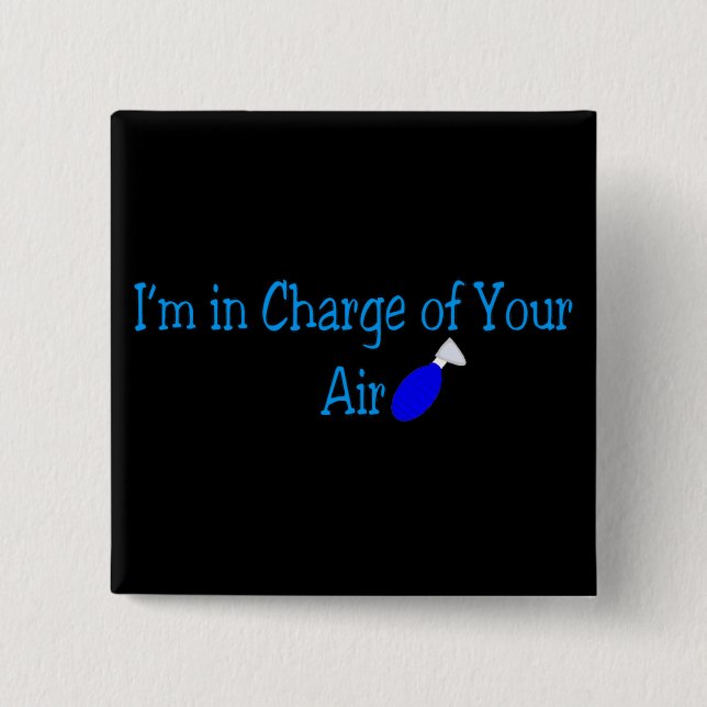 Respiratory Therapy Gifts "In charge of your air" Button (Front)
