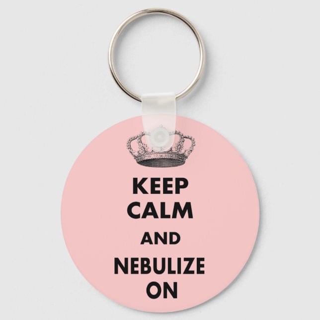 Respiratory Therapy Gifts "Keep Calm and..." Keychain (Front)