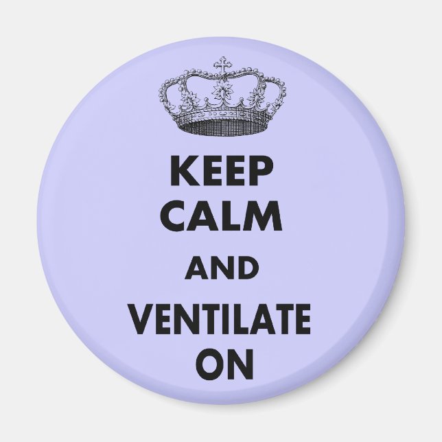 Respiratory Therapy Gifts "Keep Calm and..." Magnet (Front)