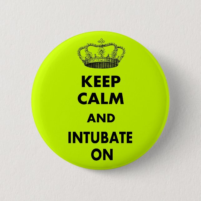 Respiratory Therapy Gifts "Keep Calm and..." Pinback Button (Front)