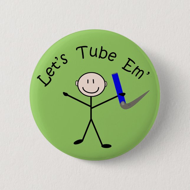 Respiratory Therapy Stick Person "Let's Tube Em" Button (Front)