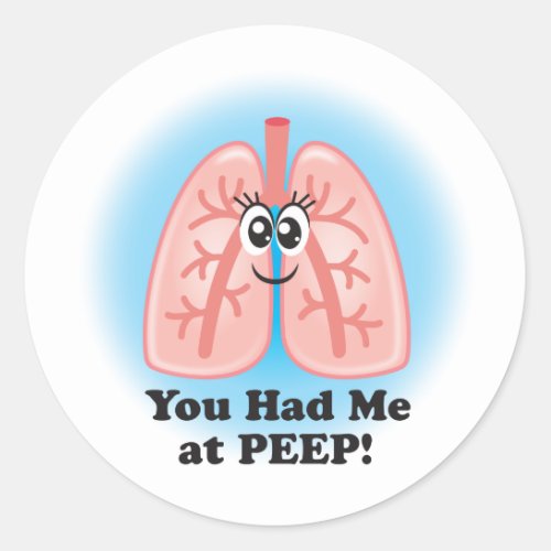 Respiratory Therapy You Had Me at PEEP Stickers