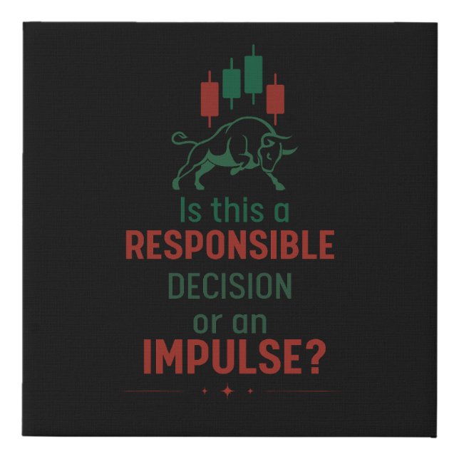 Responsible Decision – Trading Discipline Faux Canvas Print (Front)
