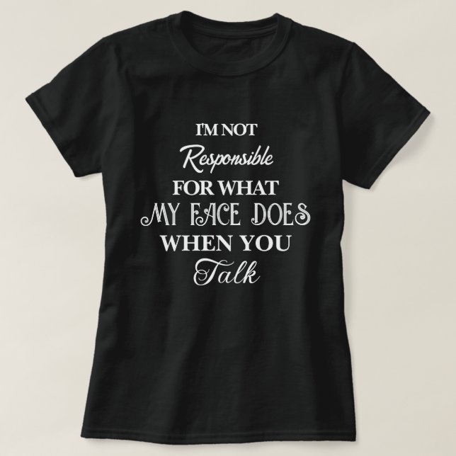 Responsible Quote, Smartass, Funny Sarcasm T-Shirt (Design Front)