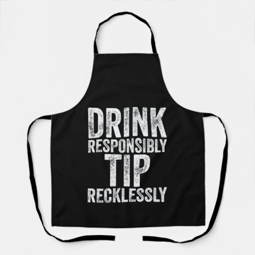 Responsibly And Recklessly Apron