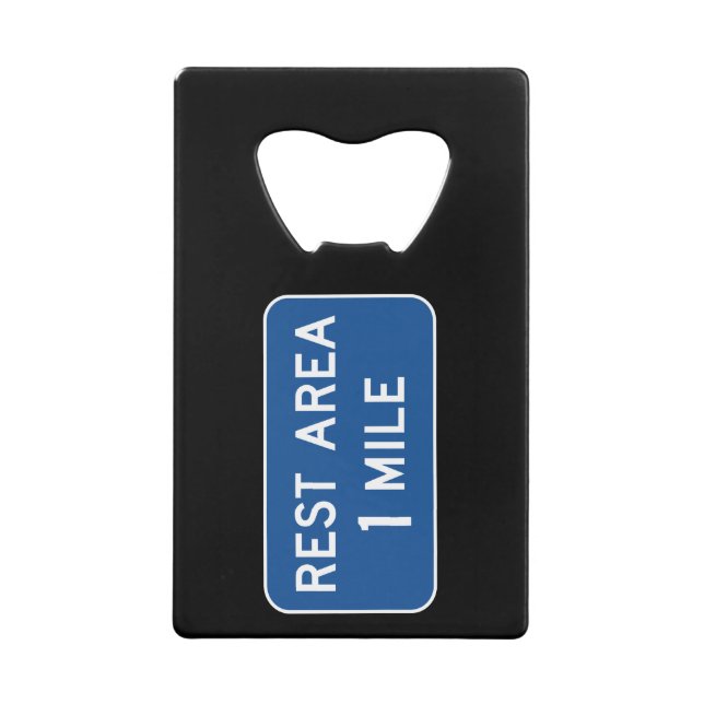Rest Area Road Sign Credit Card Bottle Opener (Front)